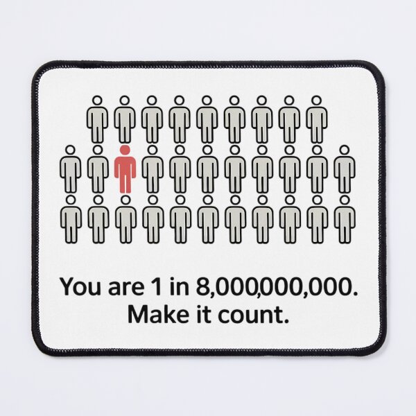 Item preview, Make It Count: 1 in 8 Billion designed and sold by IndulgentBob.