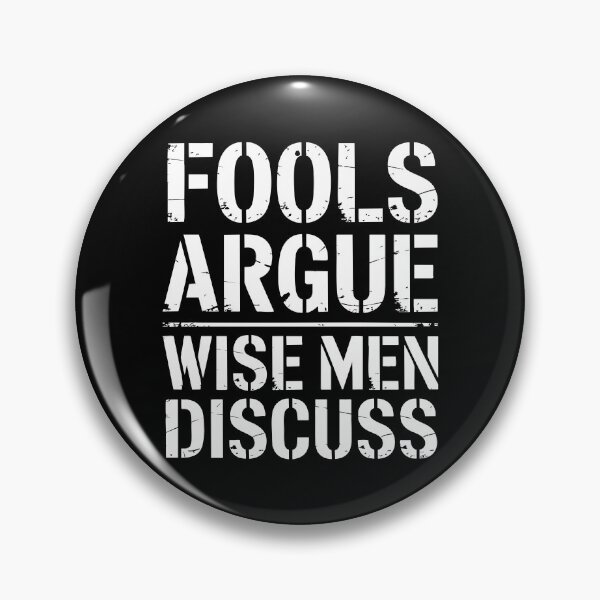 Item preview, Fools Argue Wise Men Discuss Socrates Wisdom Clever Arguing designed and sold by w1ckerman.