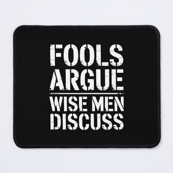 Item preview, Fools Argue Wise Men Discuss Socrates Wisdom Clever Arguing designed and sold by w1ckerman.