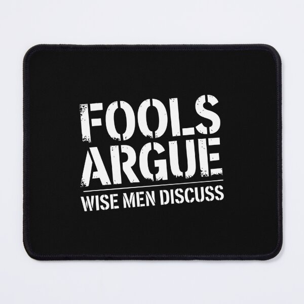 Item preview, Fools Argue Wise Men Discuss Socrates Wisdom Clever Arguing designed and sold by w1ckerman.