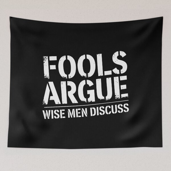 Item preview, Fools Argue Wise Men Discuss Socrates Wisdom Clever Arguing designed and sold by w1ckerman.