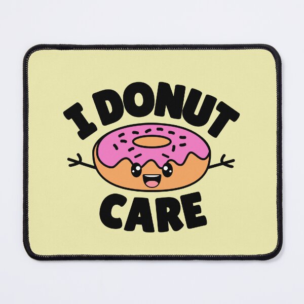 Item preview, I Donut Care.Funny Donut Pun designed and sold by aussieexplore.
