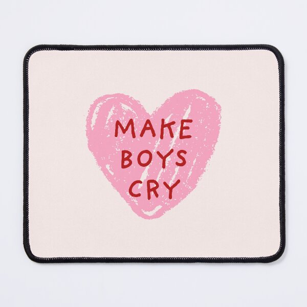 Item preview, Make boys cry designed and sold by SWETA HALDER.