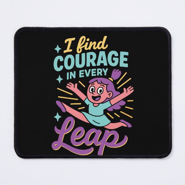 Item preview, I Find Courage In Every Leap Ballett Lieben designed and sold by LuminOrb.