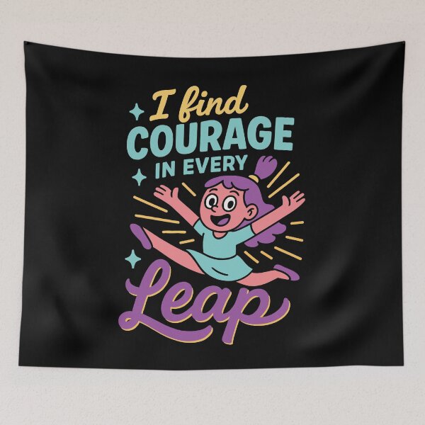 Artikelvorschau, I Find Courage In Every Leap Ballett Lieben entworfen und verkauft von LuminOrb.
