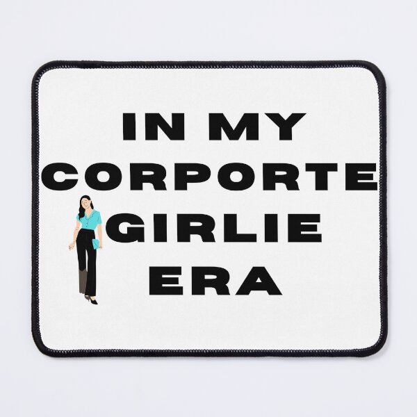 Item preview, In My Corporate Girlie Era – Empowering Feminine Workwear Vibe designed and sold by AlienTechs.