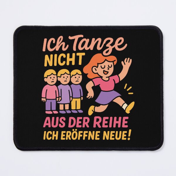 Item preview, Ich Tanze Nicht Aus Der Reihe Ballett Tanzen Echte designed and sold by LuminOrb.