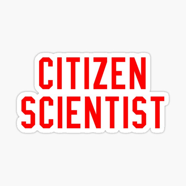 Item preview, Citizen Scientist - Citizen Science designed and sold by RockFireMerch.