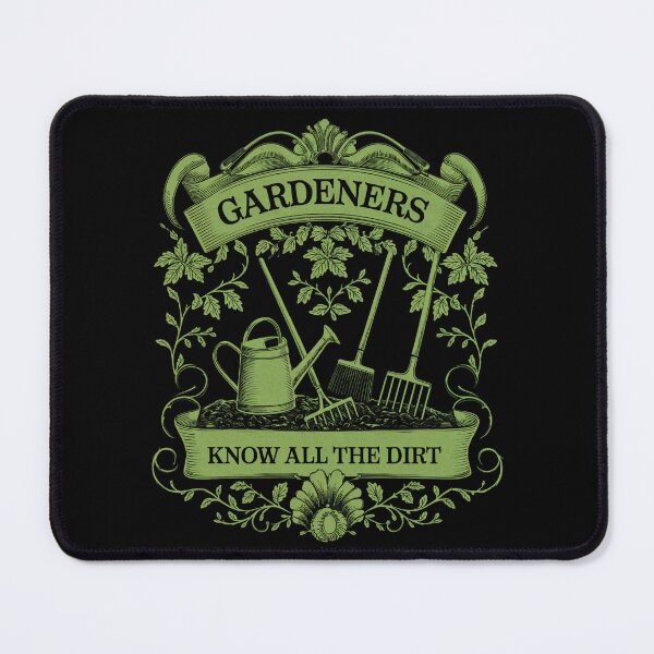Item preview, Gardening Pun Gardeners Know All The Dirt designed and sold by MadCatPrints.