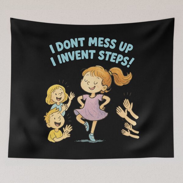 Item preview, I Don't Mess Up I Invent Steps Ballet Love designed and sold by LuminOrb.