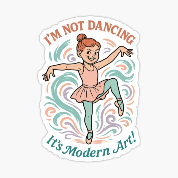Item preview, I'm Not Dancing It's Modern Art Ballet Dancer designed and sold by LuminOrb.