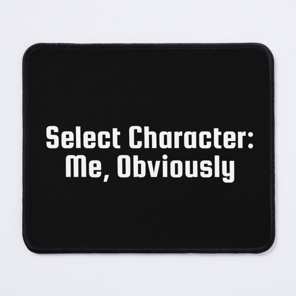 Item preview, Select Character: Me, Obviously designed and sold by Ninjacatoff.