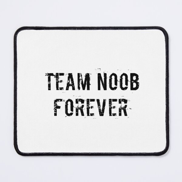 Item preview, Team Noob Forever designed and sold by Ninjacatoff.