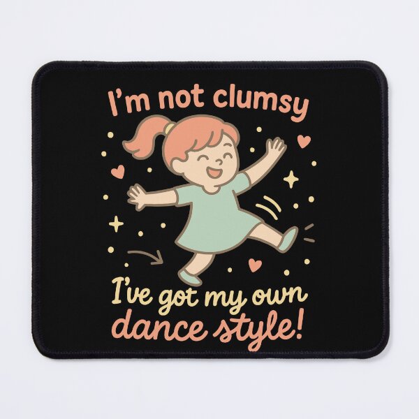 Item preview, I'm Not Clumsy Dance Style Ballett Lieben designed and sold by LuminOrb.