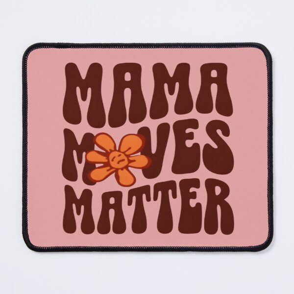 Item preview, Mama moves matter designed and sold by Danivique.