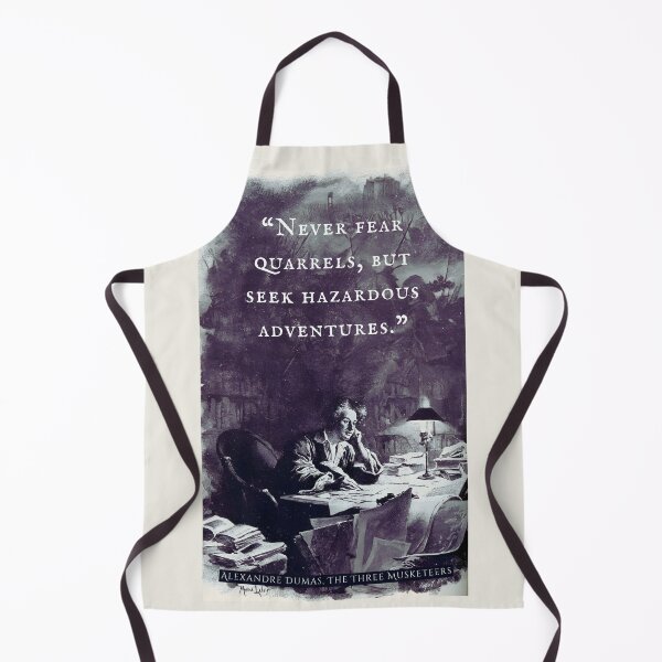 Item preview, Alexandre Dumas quote: Never fear quarrels, but seek hazardous adventures. designed and sold by artbleed.