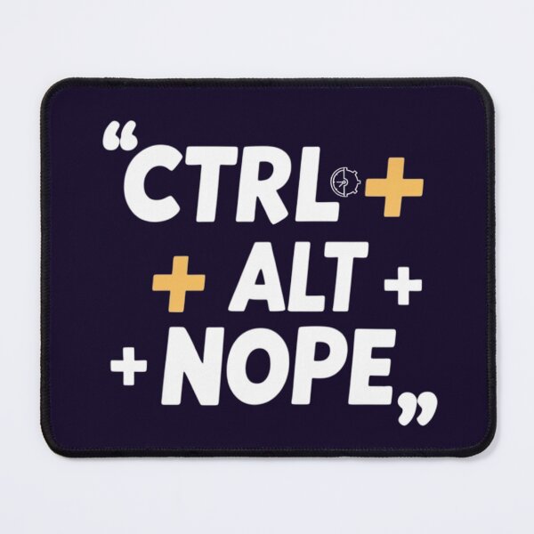 Item preview, Ctrl Alt Nope – Funny Tech Quote Design designed and sold by Irene Catchmind.