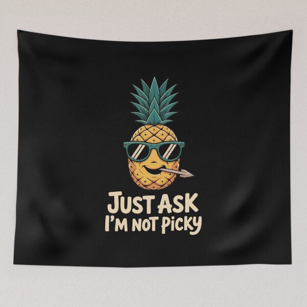 Item preview, Just Ask I'm Not Picky - Funny Pineapple Saying designed and sold by GRABAPSHOP.