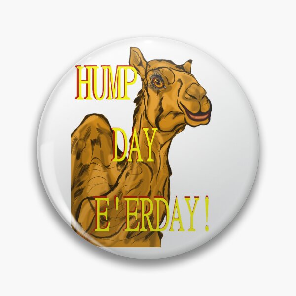 Item preview, HUMP DAY EVERYDAY designed and sold by Rynkeolanui.