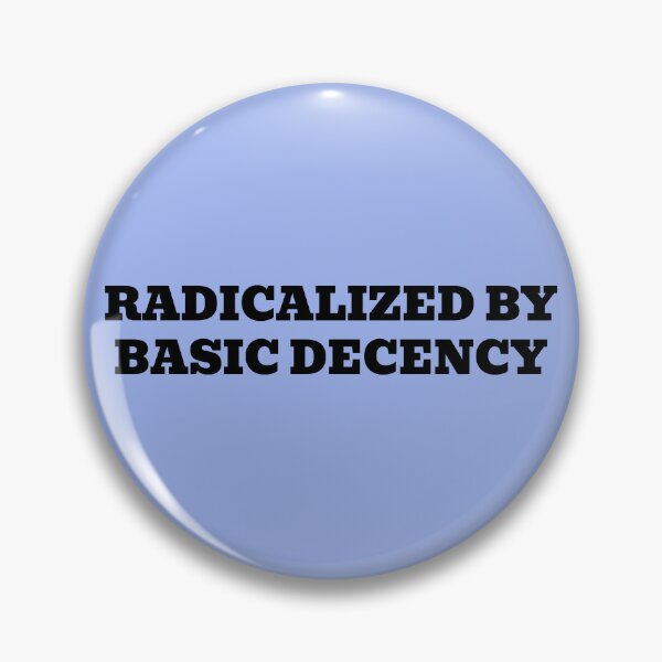 Item preview, Radicalized By Basic Decency designed and sold by WakeNBake-Tees.