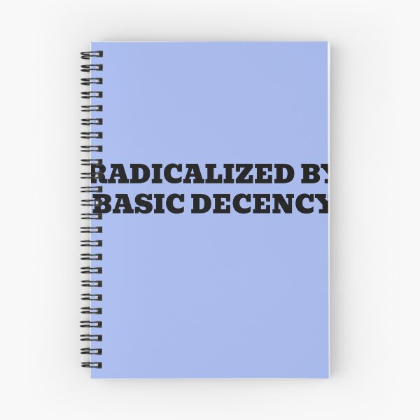 Item preview, Radicalized By Basic Decency designed and sold by WakeNBake-Tees.