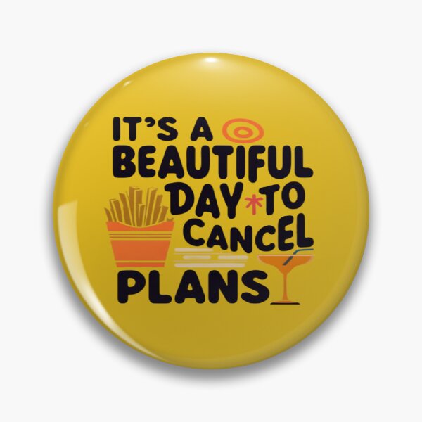 Item preview, It's a Beautiful Day to Cancel Plans designed and sold by Danivique.