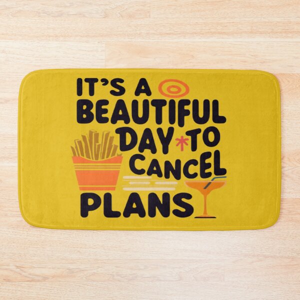 Item preview, It's a Beautiful Day to Cancel Plans designed and sold by Danivique.