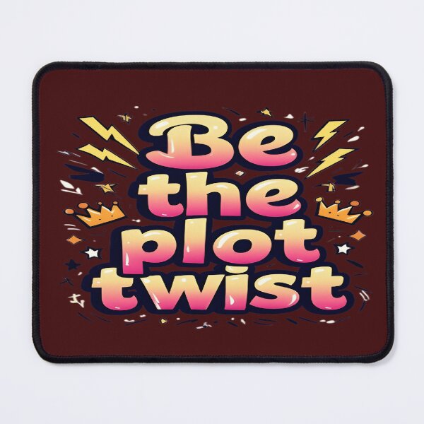 Item preview, Be the Plot Twist designed and sold by Danivique.
