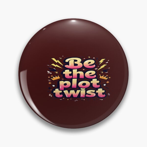 Item preview, Be the Plot Twist designed and sold by Danivique.