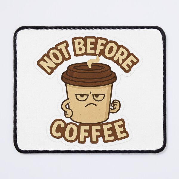 Item preview, Not Before Coffee designed and sold by Felt & Spoken.