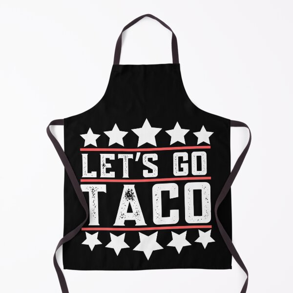 Item preview, Lets Go Taco, Funny, Resist designed and sold by Teetreasure2.
