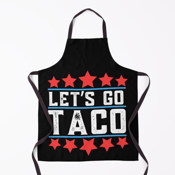 Item preview, Lets Go Taco, Funny, Resist designed and sold by Teetreasure2.