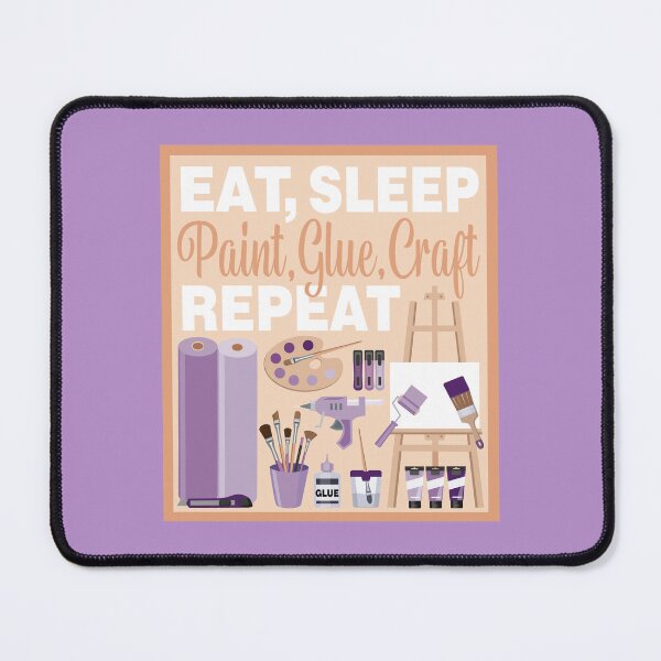 Item preview, Eat Sleep Repeat Crafting - Arts and Crafts - PURPLE designed and sold by StellarFX.