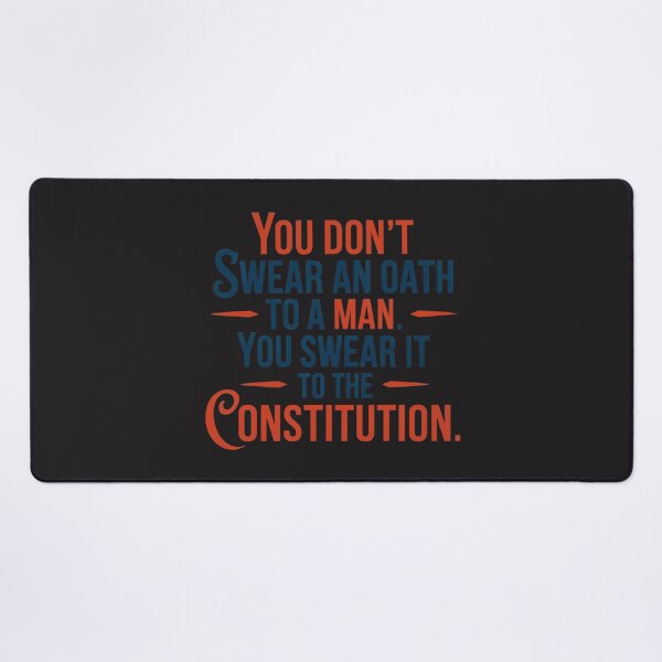 Item preview, You Don’t Swear An Oath To A Man. You Swear It To The Constitution: Patriotic Protest Art designed and sold by elynne9.