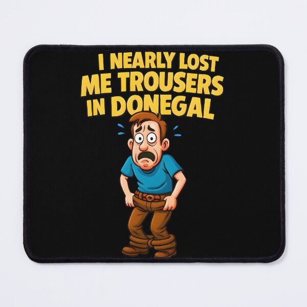 Item preview, I Nearly Lost Me Trousers In Donegal Ireland designed and sold by OliDesigns.