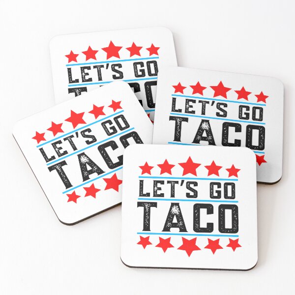 Item preview, Lets Go Taco, Funny, Resist designed and sold by Teetreasure2.