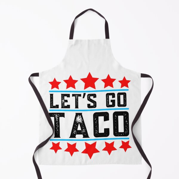 Item preview, Lets Go Taco, Funny, Resist designed and sold by Teetreasure2.