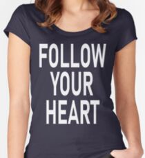Follow your heart-Motivation Quote Women's Fitted Scoop T-Shirt