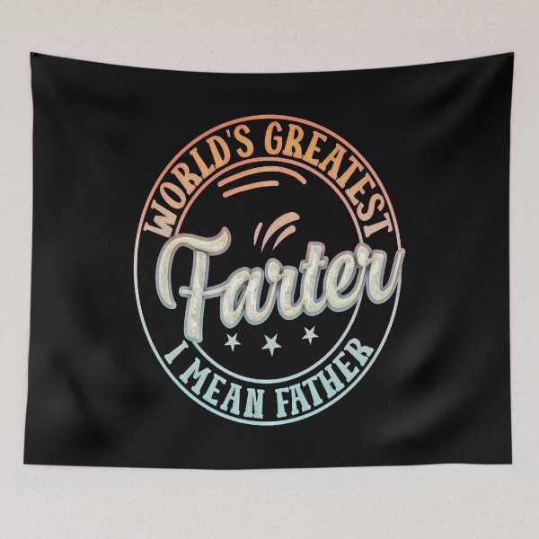 Item preview, World's Greatest Farter I mean Father designed and sold by creativerooney.