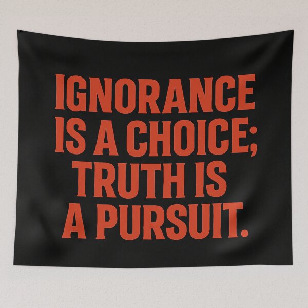Item preview, Ignorance Is A Choice; Truth Is A Pursuit. designed and sold by Owcomm.