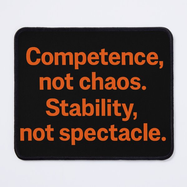 Item preview, Competence, not chaos. Stability, not spectacle. designed and sold by Owcomm.
