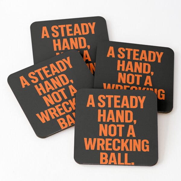 Item preview, A Steady Hand, Not A Wrecking Ball. designed and sold by Owcomm.