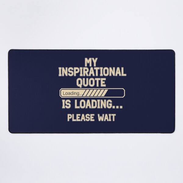 Item preview, My Inspirational quote is loading designed and sold by Navkriti.