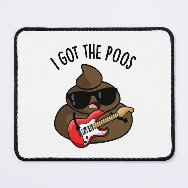 Item preview, I Got The Poos Funny Poop Blues Pun designed and sold by punnybone.
