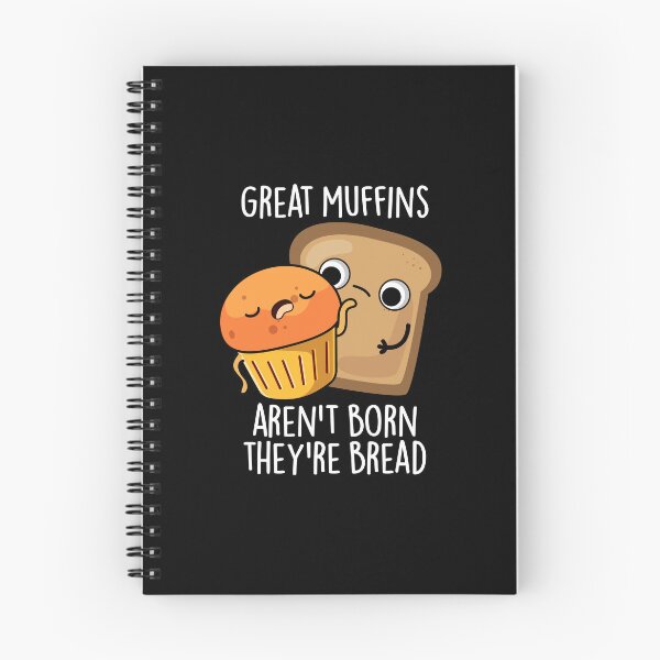 Item preview, Great Muffins Aren't Born They're Bread Funny Food Pun (Dark BG) designed and sold by punnybone.