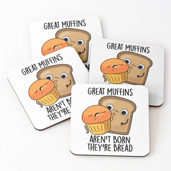 Item preview, Great Muffins Aren't Born They're Bread Funny Food Pun  designed and sold by punnybone.