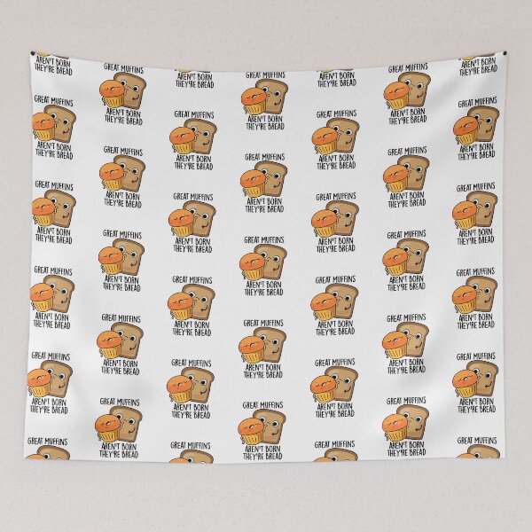 Item preview, Great Muffins Aren't Born They're Bread Funny Food Pun  designed and sold by punnybone.