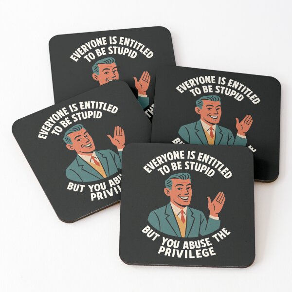 Item preview, Everyone Is Entitled to Be Stupid – Retro Sarcastic Privilege Quote Design	 designed and sold by Victor Shadehorn.