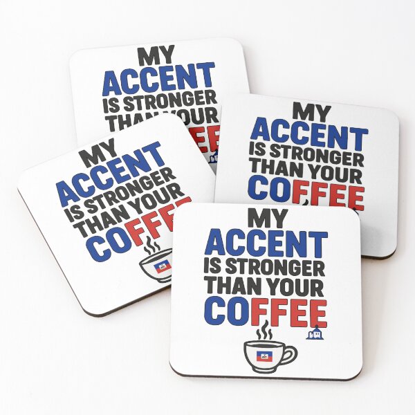 Item preview, My Accent is Stronger Funny Haitian Design designed and sold by Francy Fits.