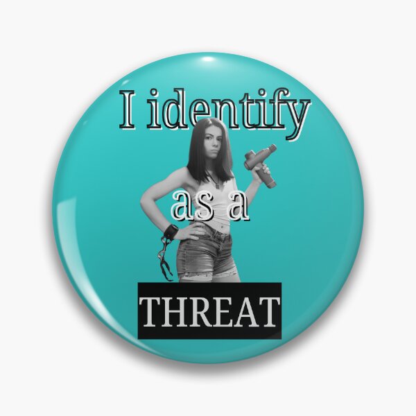 Item preview, I Identify as a Threat designed and sold by Alexa Sciuto.